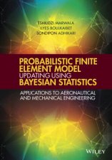 Probabilistic Finite Element Model Updating Using Bayesian Statistics