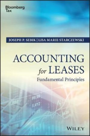 Accounting for Leases by Joseph P. Sebik & Lisa Marie Starczewski