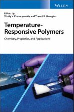 Temperatureresponsive Polymers  Chemistry      Properties and Applications