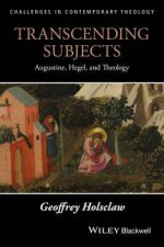 Transcending Subjects Augustine Hegel And Theology