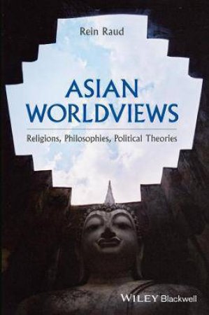 Asian Worldviews by Rein Raud