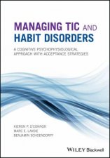 Managing Tic And Habit Disorders A Cognitive Psychophysiological Approach With Acceptance Strategies
