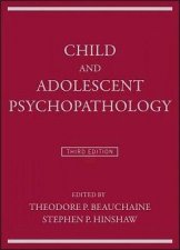Child And Adolescent Psychopathology Third Edition 3e