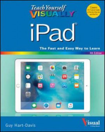 Teach Yourself Visually: iPad by Guy Hart-Davis