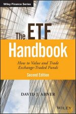 The Etf Handbook How To Value And Trade Exchange Traded Funds  2nd Ed