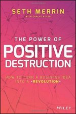 The Power Of Positive Destruction