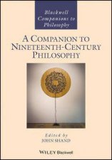 A Companion To Nineteenth Century Philosophy