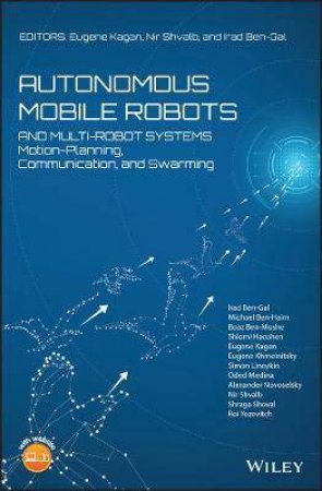 Autonomous Mobile Robots And Multi-Robot Systems by Eugene Kagan & Nir Shvalb & Irad Ben-Gal