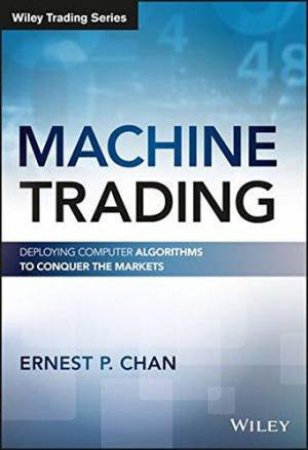 Machine Trading by Ernest P. Chan