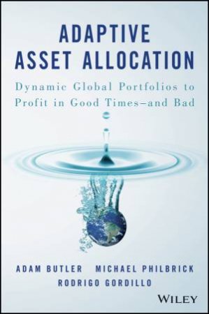 Adaptive Asset Allocation by Adam Butler & Michael Philbrick & Rodrigo Gordillo