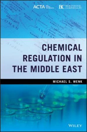 Chemical Regulation in the Middle East by Michael S. Wenk