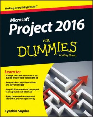 Microsoft Project 2016 For Dummies by Cynthia Snyder