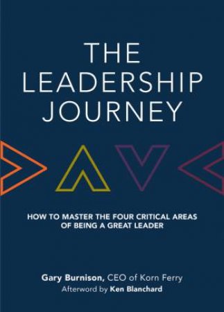 The Leadership Journey by Gary Burnison