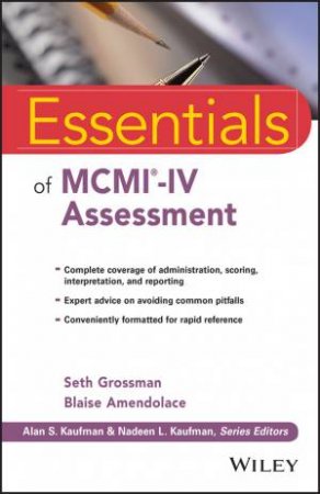 Essentials Of MCMI-IV  Assessment by Seth D. Grossman & Blaise Amendolace