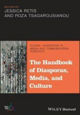 The Handbook Of Diasporas Media And Culture