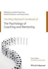 The WileyBlackwell Handbook Of The Psychology Of Coaching And Mentoring