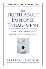 The Truth About Employee Engagement