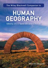 The WileyBlackwell Companion To Human Geography