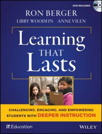 Learning That Lasts by Ron Berger, Libby Woodfin & Anne Vilen & Jal Mehta