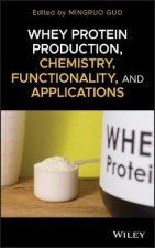 Whey Protein Production Chemistry Functionality And Applications