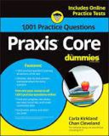 1,001 Praxis Core Practice Questions for Dummies with Online Practice by Carla C. Kirkland & Chan Cleveland