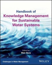 Handbook Of Knowledge Management For Sustainable Water Systems