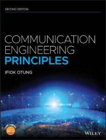Communication Engineering Principles by Ifiok Otung