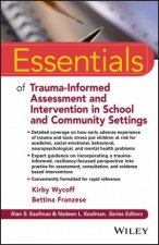 Essentials Of TraumaInformed Assessment And Intervention In School And Community Settings