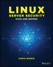 Linux Server Security Hack And Defend