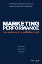 Marketing Performance How Marketers Drive Profitable Growth