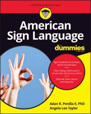 American Sign Language for Dummies, Third Edition (3e) by Adan R. Penilla & Angela Lee Taylor