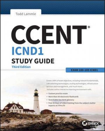 Ccent ICND1 Study Guide: Exam 100-105 - 3rd Ed by Todd Lammle