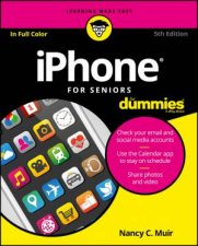 Iphone For Seniors For Dummies  5th Ed