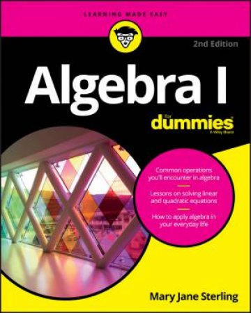 Algebra I For Dummies - 2nd Ed by Mary Jane Sterling