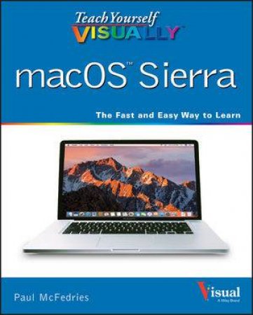 Teach Yourself Visually Macos Sierra by Paul McFedries