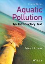Aquatic Pollution  An Introductory Text 4e