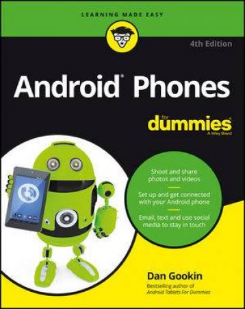 Android Phones For Dummies - 4th Ed by Dan Gookin