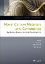 Novel Carbon Materials And Composites Synthesis Properties And Applications