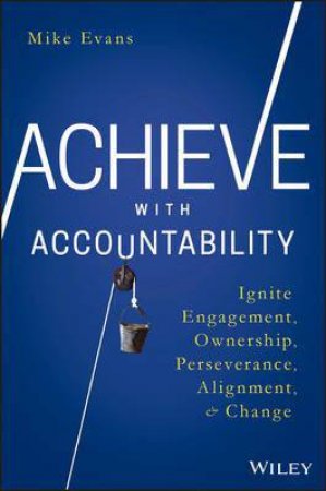 Achieve With Accountability by Mike Evans