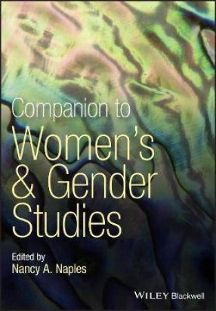 Companion To Women's And Gender Studies by Nancy A. Naples