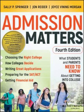 Admission Matters, Fourth Edition by Sally P. Springer & Jon Reider & Joyce Vining Morgan