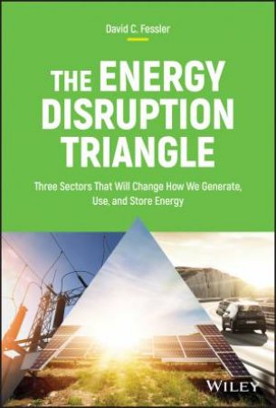 The Energy Disruption Triangle by David C. Fessler