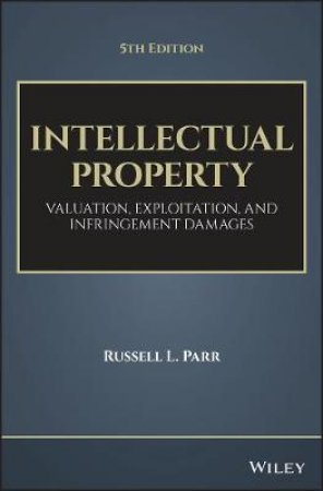 Intellectual Property 5th Ed by Russell L. Parr & Gordon V. Smith