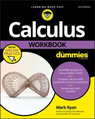 Calculus Workbook For Dummies 3rd Ed With Online Practice by Mark Ryan