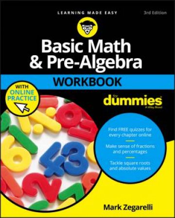 Basic Math & Pre-Algebra Workbook For Dummies 3E + Online Practice