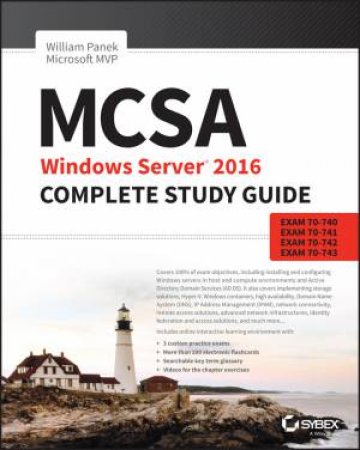 MCSA Windows Server 2016 Complete Study Guide by William Panek