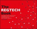 The Regtech Book The Financial Technology Handbook For Investors Entrepreneurs And Visionaries In Regulation