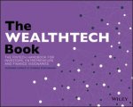 The Wealthtech Book The Fintech Handbook For Investors Entrepreneurs And Finance Visionaries