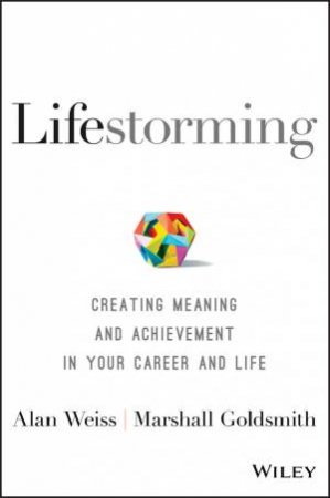Lifestorming by Alan Weiss & Marshall Goldsmith