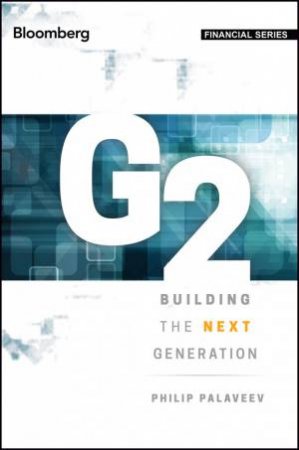 G2: Building The Next Generation by Philip Palaveev